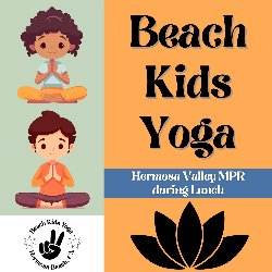 Beach Kids Yoga - Hermosa Valley MPR during Lunch